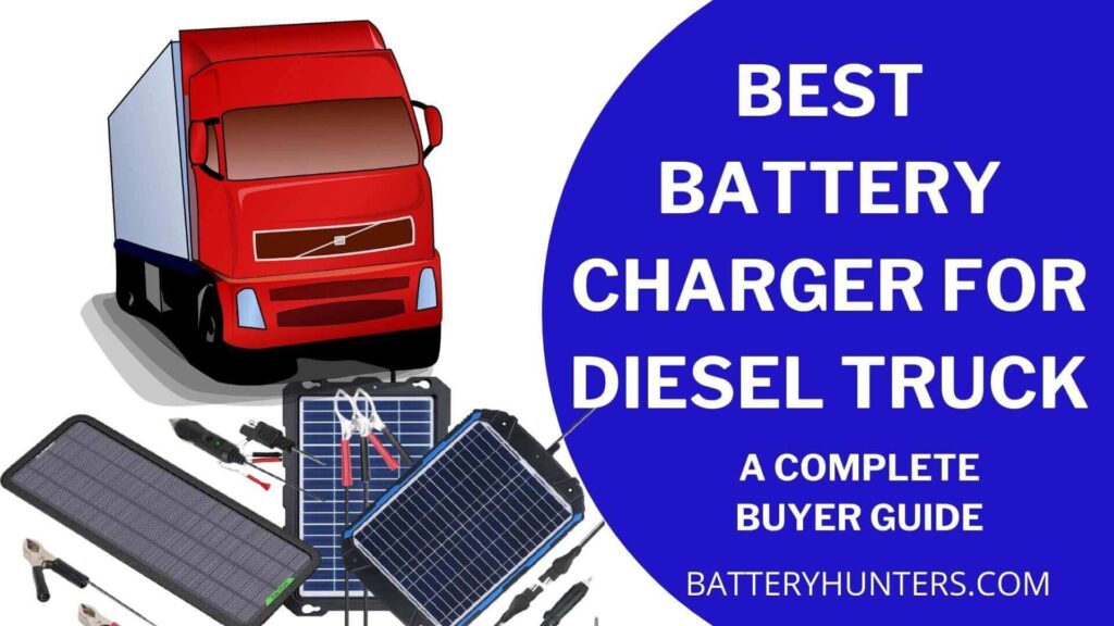 Best battery charger for diesel truck